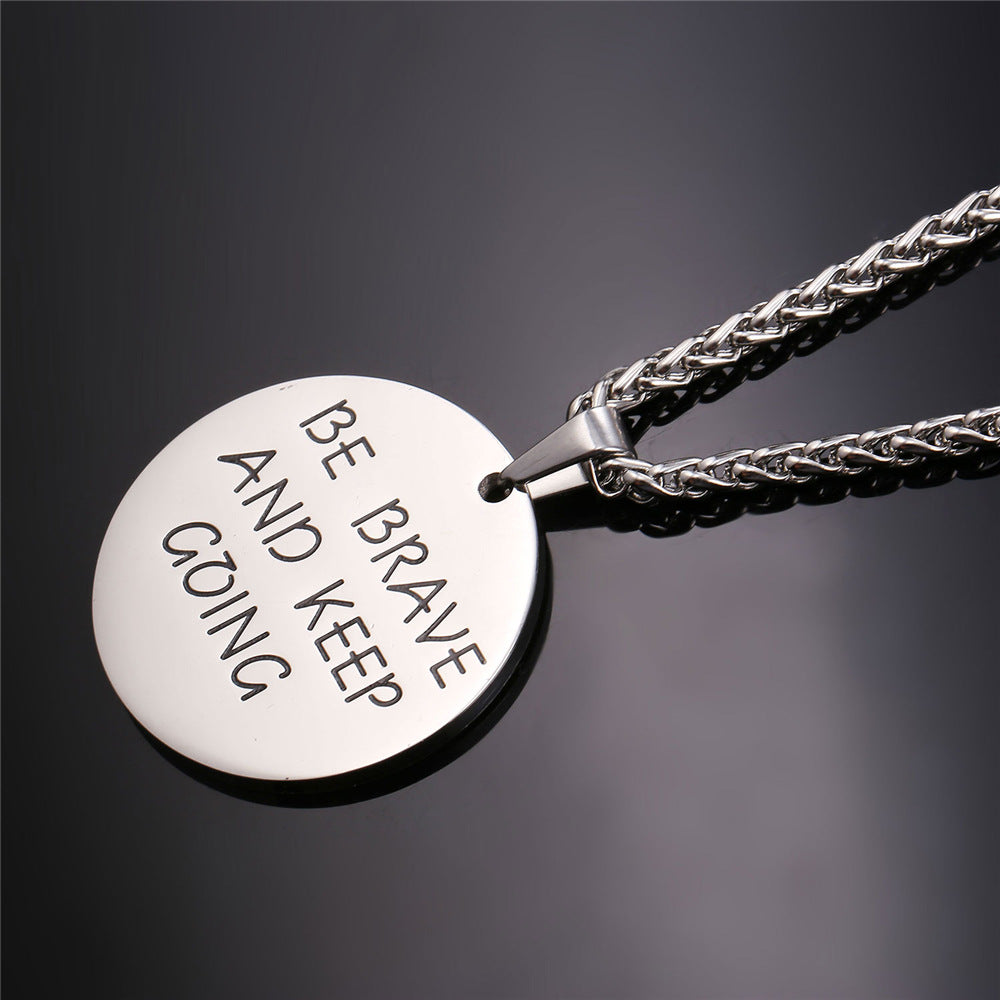 Be Brave And Keep Going Necklace